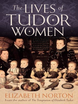 cover image of The Lives of Tudor Women